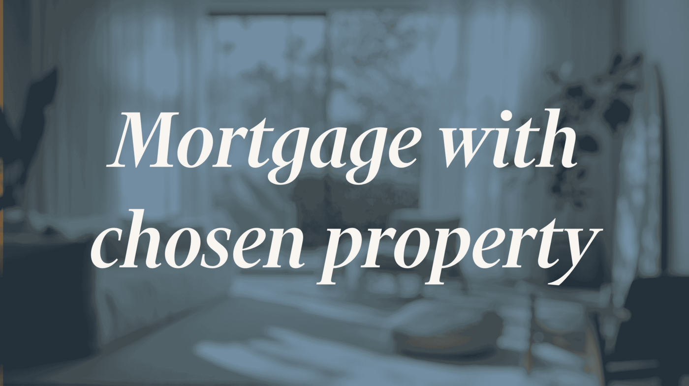  Advantages of looking for a mortgage when you already have the property chosen